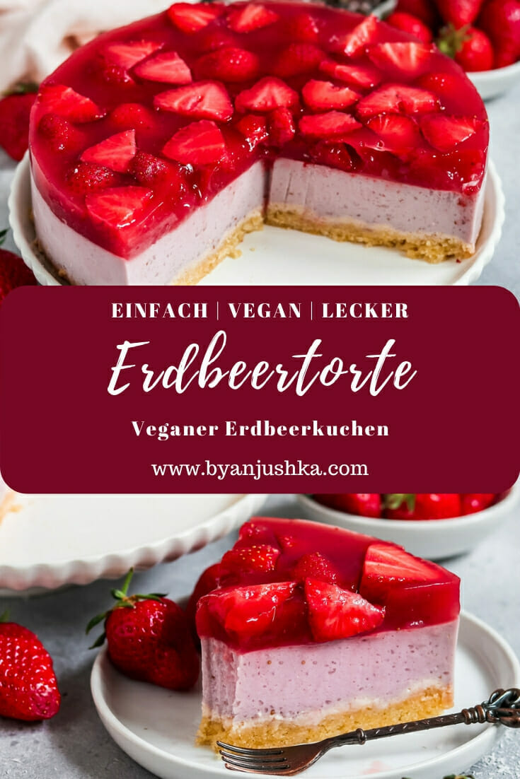 Vegane Erdbeertorte Byanjushka Vegane Einfache Rezepte Lifestyle Storyteller