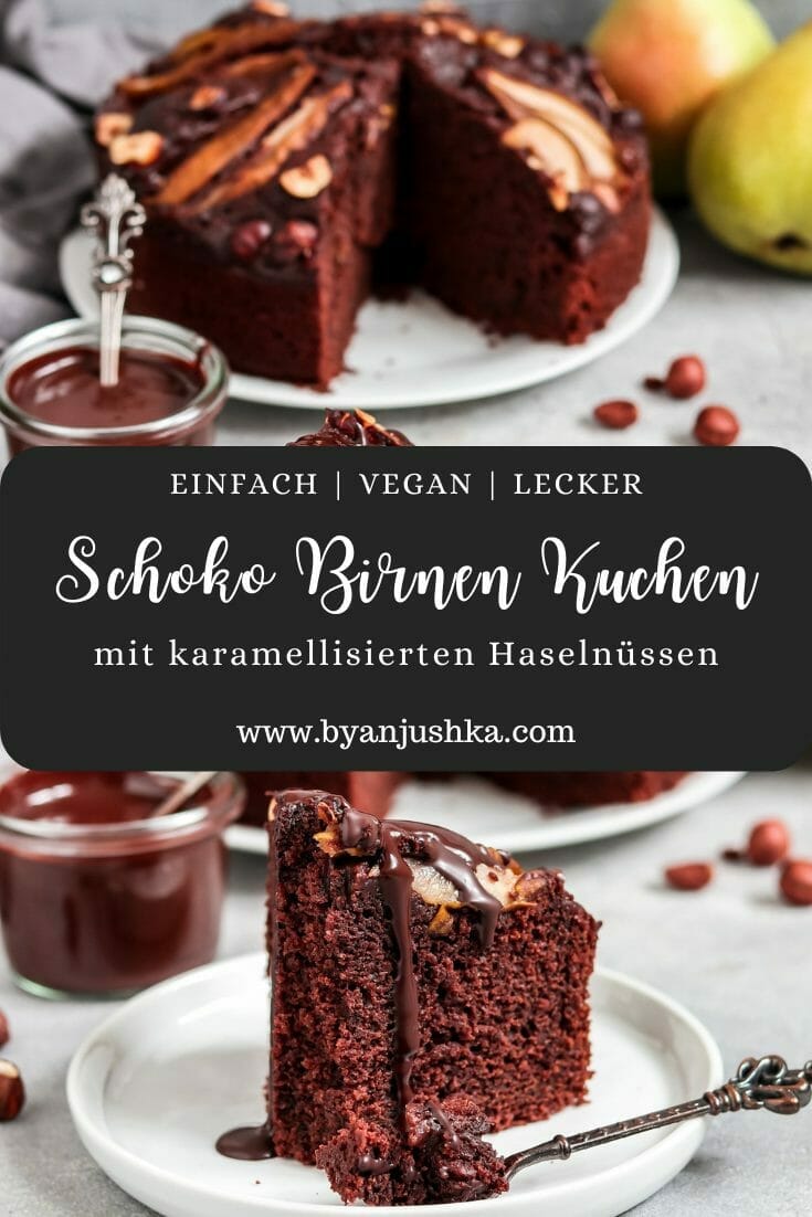 Veganer Schoko Birnen Kuchen Byanjushka Vegane Einfache Rezepte Lifestyle Storyteller