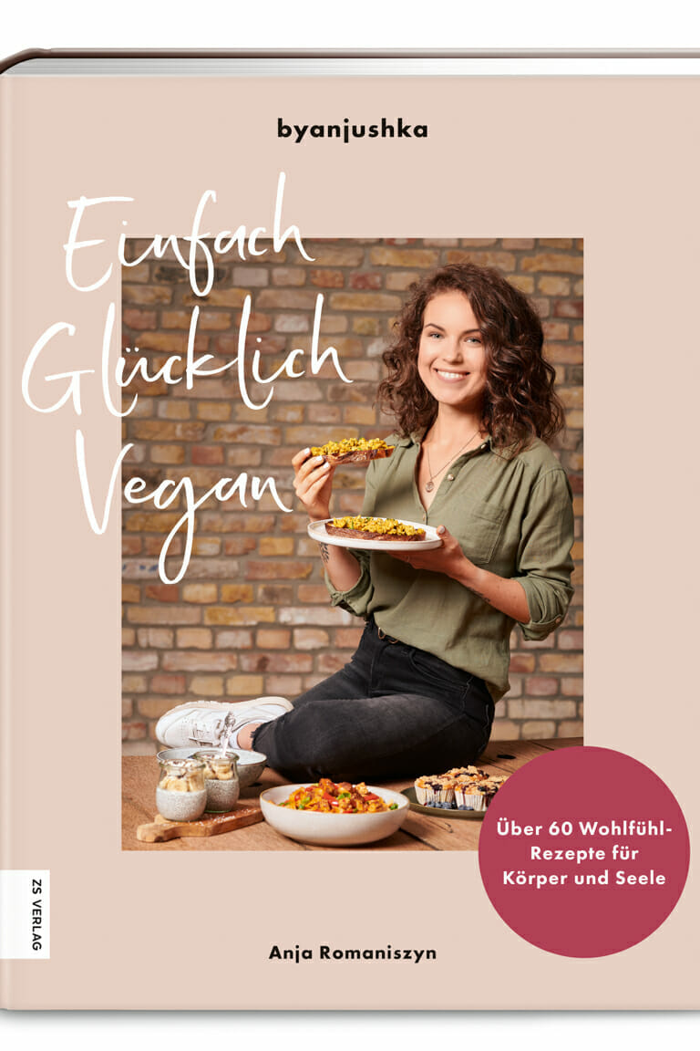 Cover des Buches "Einfach Glücklich Vegan" von Anja Romaniszyn